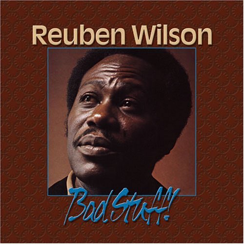 Cover for Reuben Wilson · Bad Stuff (CD) (2007)