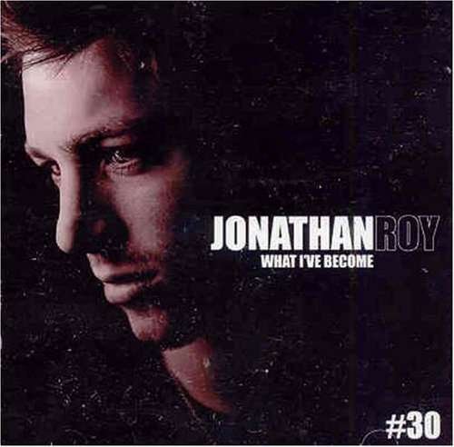 Cover for Jonathan Roy · What I've Become (CD) (2009)
