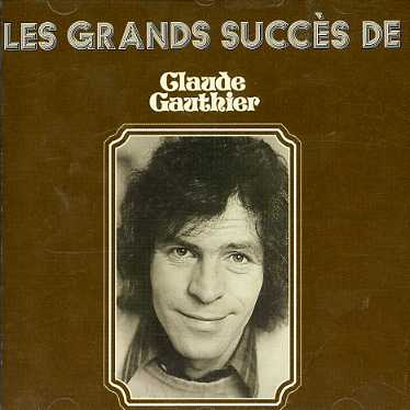 Cover for Claude Gauthier · Les Grands Succes (CD) (2006)