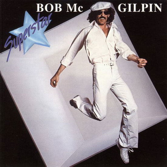 Superstar - Bob Mcgilpin - Music - UNIDISC - 0068381252425 - June 30, 1990