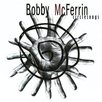 Cover for Mcferrin Bobby · Circlesongs (CD) (2001)