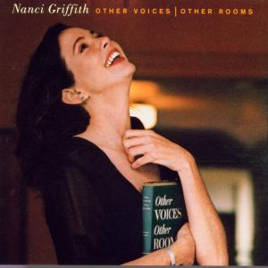 OTHER VOICES, OTHER ROOMS by GRIFFITH, NANCI - Nanci Griffith - Music - Warner Music - 0075596146425 - March 9, 1993