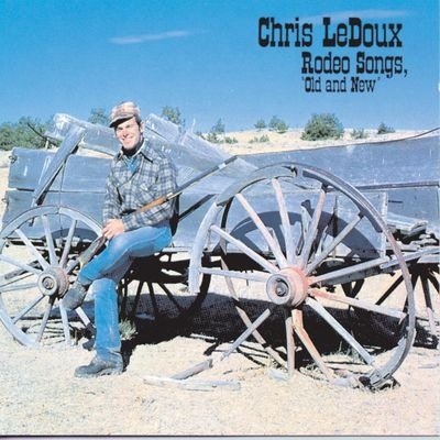 Cover for Chris Ledoux · Rodeo Songs, &quot;Old and New&quot; (CD)