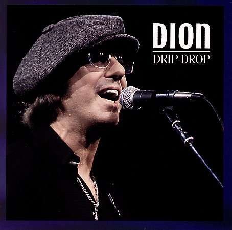 Drip Drop - Dion - Music - SONY SPECIAL PRODUCTS - 0079892798425 - June 30, 1990