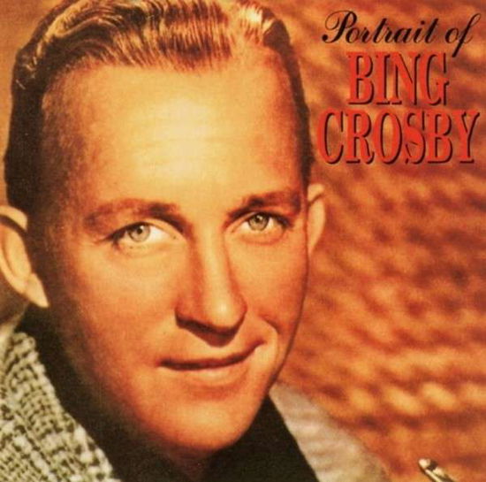 Cover for Bing Crosby · Portrait Of (CD) (2013)