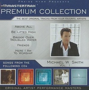 Cover for Michael W. Smith · Michael W. Smith Premium Collection, Volume 1 (Mastertrax Premium Collection) (CD)