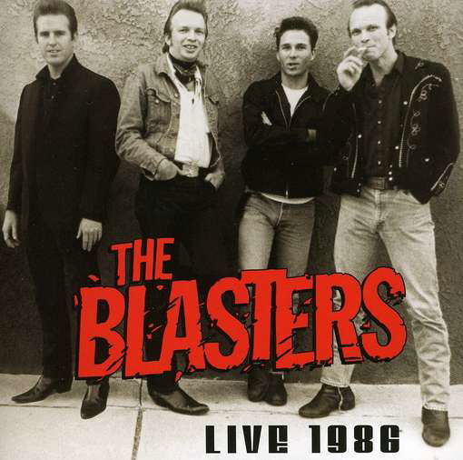 The Blasters Live 1986 - The Blasters - Musiikki - SMORE - 0089353300425 - perjantai 29. marraskuuta 2019