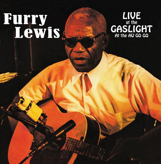 Live At The Gaslight At The Au Go Go - Furry Lewis - Musik - LIBERATION HALL - 0089353511425 - 17. februar 2023