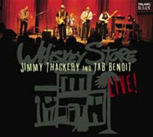 Cover for Benoit,tab / Thackery,jimmy · Whiskey Store Live (CD) [Live edition] (2004)