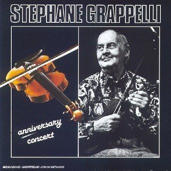 Anniversary Concert - Stephane Grappelli - Musikk - WEA - 0090317113425 - 19. mars 1990