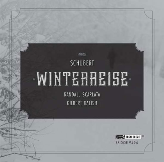 Schubert / Winterreise - Scarlata / Kalish - Musik - BRIDGE RECORDS - 0090404949425 - 16 mars 2018