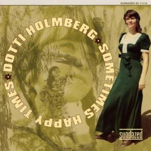 Cover for Dotti Holmberg · Sometimes Happy Times (CD) (2002)