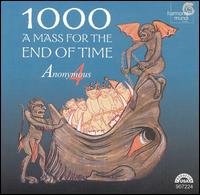 Mass for the End of Time - Anonymous 4 - Music - HARMONIA MUNDI - 0093046722425 - August 23, 2000