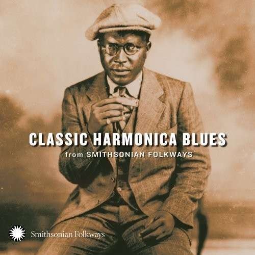 Cover for Classic Harmonica Blues From Smithsonian Folkways (CD) (2013)