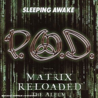 Matrix Reloaded (O.s.t.) - P.o.d. - Musiikki - WARNER - 0093624263425 - torstai 22. toukokuuta 2003