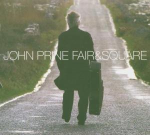 Fair & Square - John Prine - Musik - SINGER / SONGWRITER - 0094012003425 - 1 juli 2016