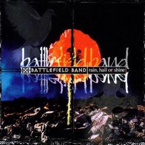 Cover for Battlefield Band · Rain, Hail Or Shine (CD) (2021)