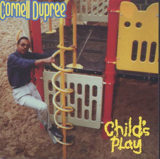 Cover for Cornell Dupree · Child's Play (CD) (2012)