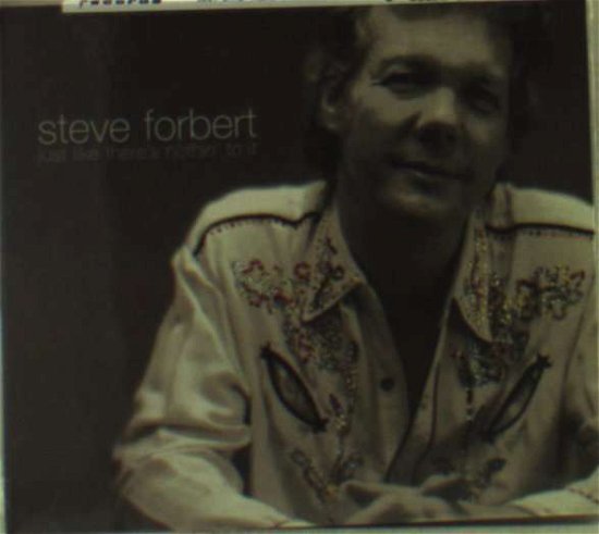 Cover for Steve Forbert · Just Like There's Nothin' (CD) [Digipak] (2004)