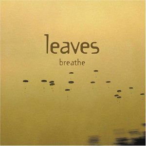 Breathe - Leaves - Musik - INTERSCOPE - 0600445044425 - 23. september 2003