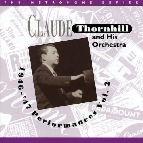 1946-47 Performances 2 - Thornhill,claude & His Orchestra - Musik - Hep Records - 0603366007425 - 7. August 2007