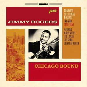 Chicago Bound - Jimmy Rogers - Musik - JASMINE - 0604988305425 - 12. februar 2016