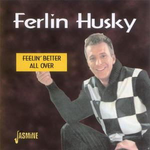 Fellin Better All over - Ferlin Husky - Musique - JASMINE - 0604988350425 - 18 avril 2000