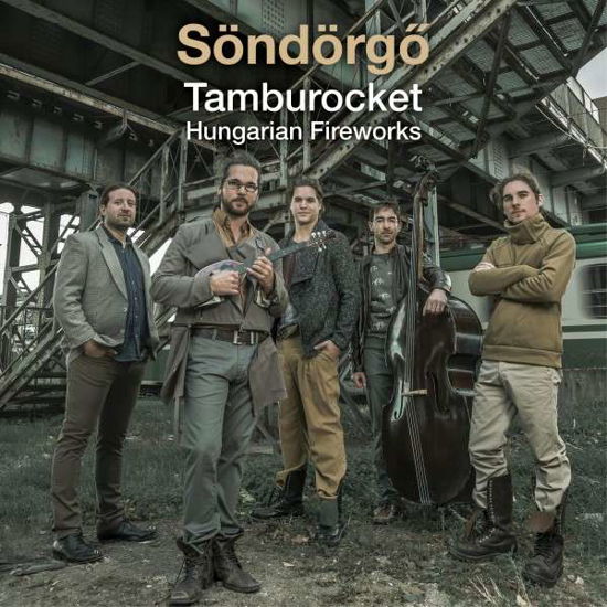 Tamburocket Hungarian Fireworks - Söndörgö - Musik - RIVERBOAT - 0605633008425 - 29 juli 2014