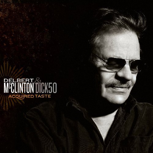 Cover for Delbert Mcclinton · Acquired Taste (CD) [Digipak] (2009)
