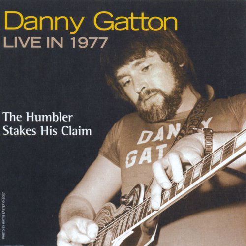 Humbler Stakes His Claim - Danny Gatton - Musik - POWERHOUSE - 0614325550425 - 2. juli 2007