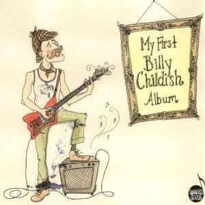 Cover for Billy Childish · My First Billychildish Album (CD) (2013)