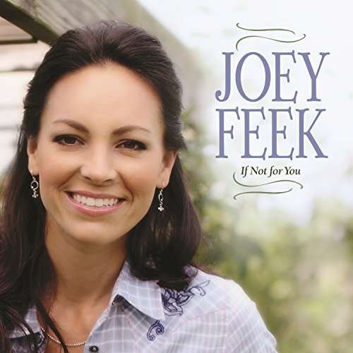 Cover for Joey Feek · If Not For You (CD) (2017)