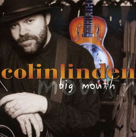 Big Mouth - Colin Linden - Musik - TRUE NORTH - 0620638033425 - 13. juli 2004
