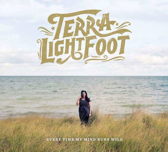 Cover for Terra Lightfoot · Every Time My Mind Runs Wild (CD) (2016)