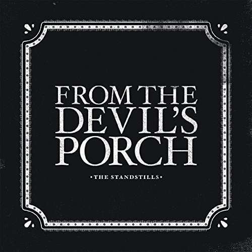Cover for Standstills · From the Devil's Porch (Canada Only) (CD) (2015)