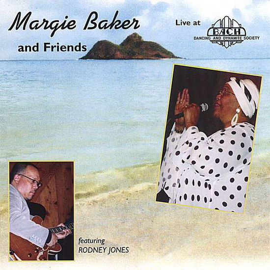 Cover for Margie Baker · Margie Baker Live at the Bach Dancing &amp; Dynamite (CD) (2005)