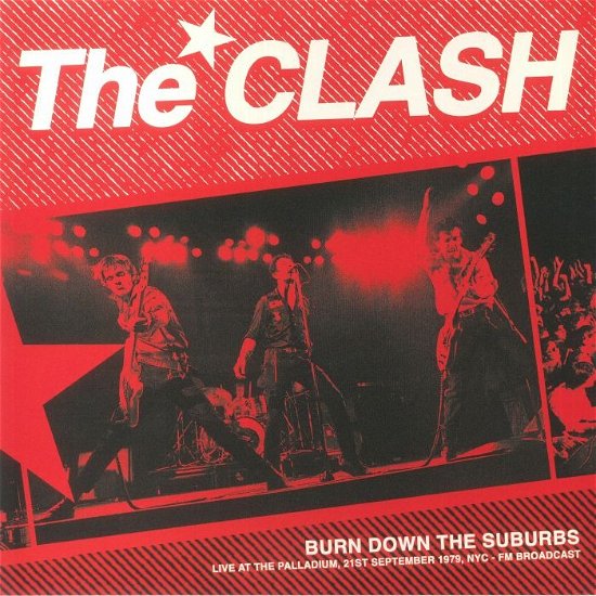 Cover for The Clash · Burn Down the Suburbs - Live at the Palladium, 21st September 1979, Nyc - Fm Broadcast (VINIL) (2024)
