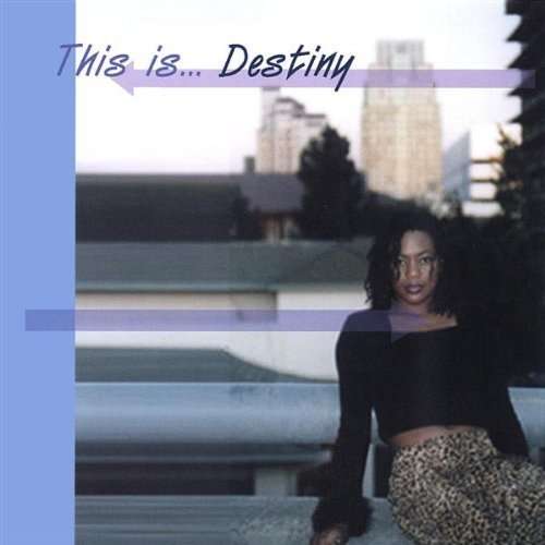 Cover for Destiny · This is Destiny (CD) (2002)