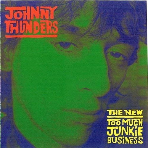 Cover for Johnny Thunders · Too Much Junkie Business (CD) (2006)