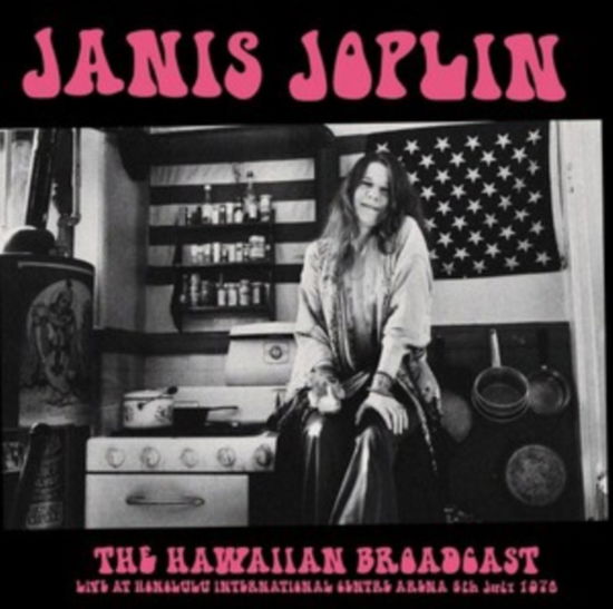 Cover for Janis Joplin · The Hawaiian Broadcast: Live At Honolulu International Centre Arena 6Th July 1970 (LP) (2024)