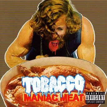 Cover for Tobacco · Maniac Meat (CD) (2010)