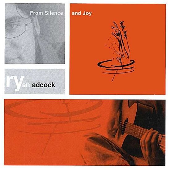 From Silence & Joy - Ryan Adcock - Musique - Schoodic Records - 0659057270425 - 13 septembre 2002