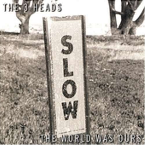 Cover for 3 Heads · World Was Ours (CD) (2003)