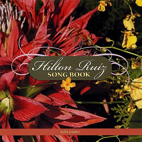 Hilton Ruiz Songbook - Hilton Ruiz - Musik - CD Baby - 0659057733425 - 27. maj 2003