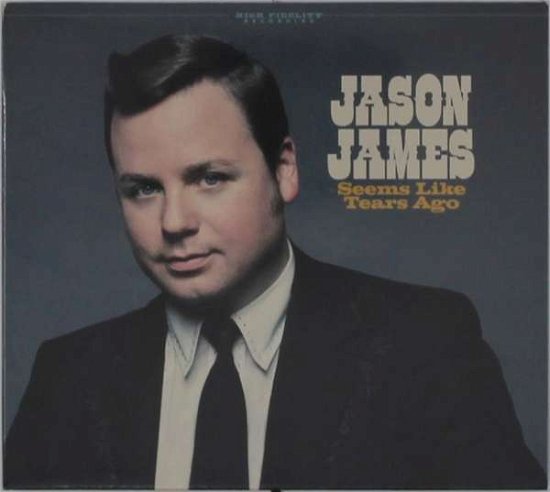 Cover for Jason James · Seems Like Tears Ago (CD) (2019)