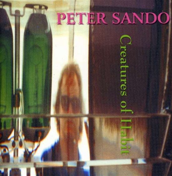 Cover for Peter Sando · Creatures of Habit (CD) (2001)