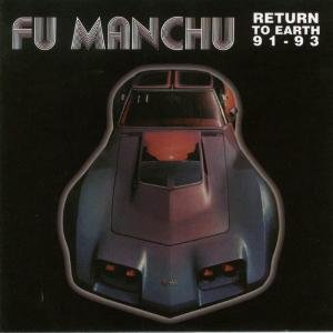Cover for Fu Manchu · Return To Earth: Early Recordings (CD) (2016)