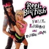 Cover for Reel Big Fish · Fame Fortune &amp; Fornication (CD) (2009)