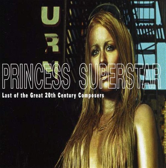 Cover for Princess Superstar · Last Of The 20Th Century Composers (CD) [Enhanced edition] (2000)