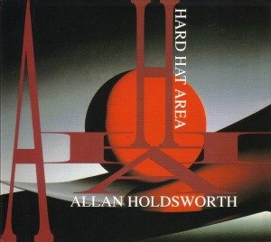 Cover for Holdsworth Allan · Hard Hat Area (CD) [Remastered edition]